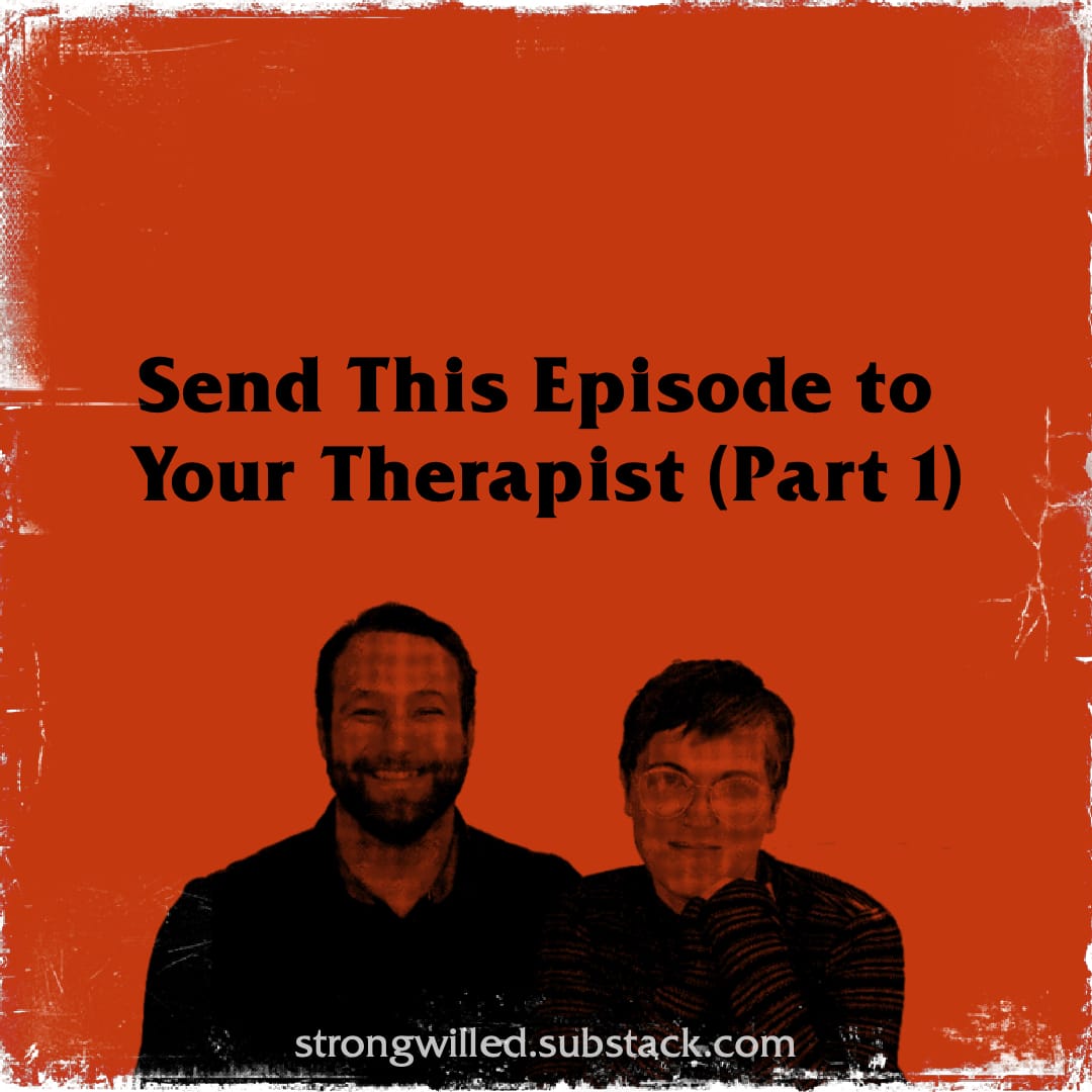 Send this Episode to Your Therapist