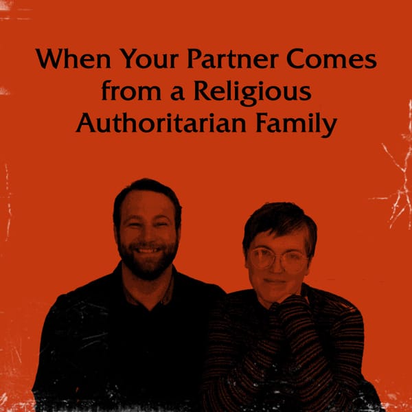 When Your Partner Comes From a Religious Authoritarian Family